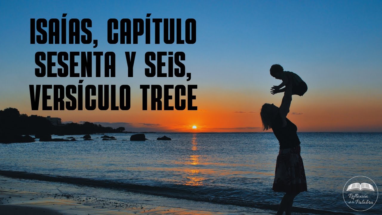 El Amor Más Tierno de Dios ✨ | Isaías 66:13 Explicado