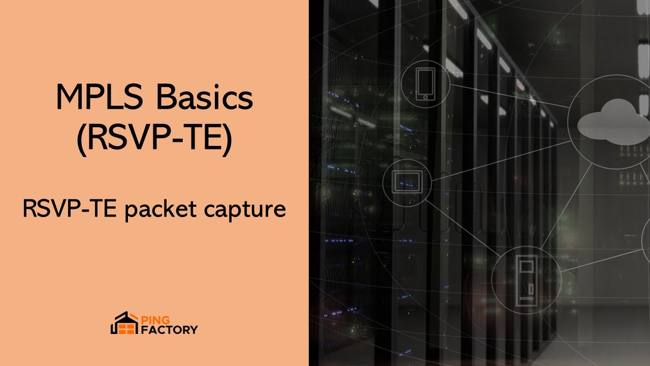 RSVP-TE Packet Capture | MPLS Basics (RSVP-TE)