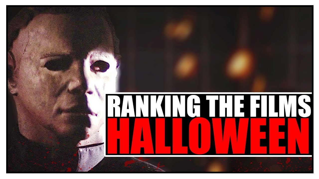 The Entire HALLOWEEN Franchise Ranked