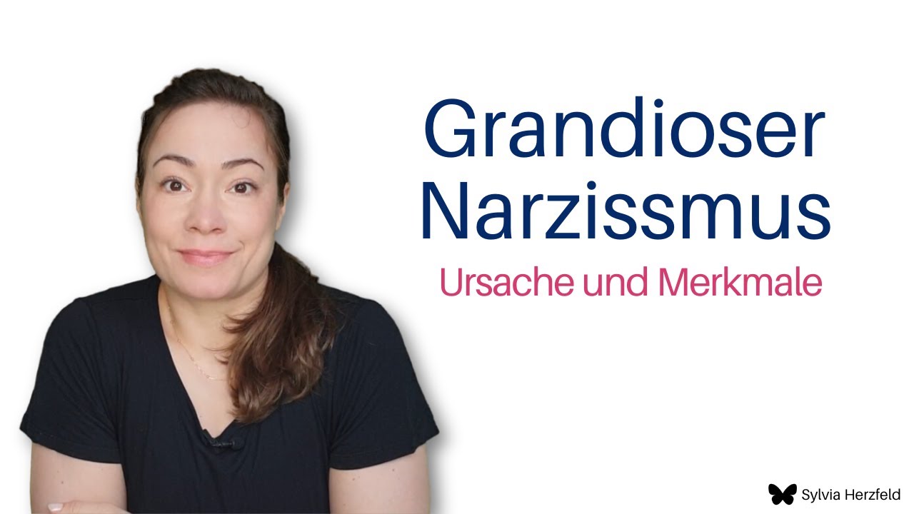 Grandioser (Offener) Narzissmus - Ursache, Folgen, Merkmale, Tipps.