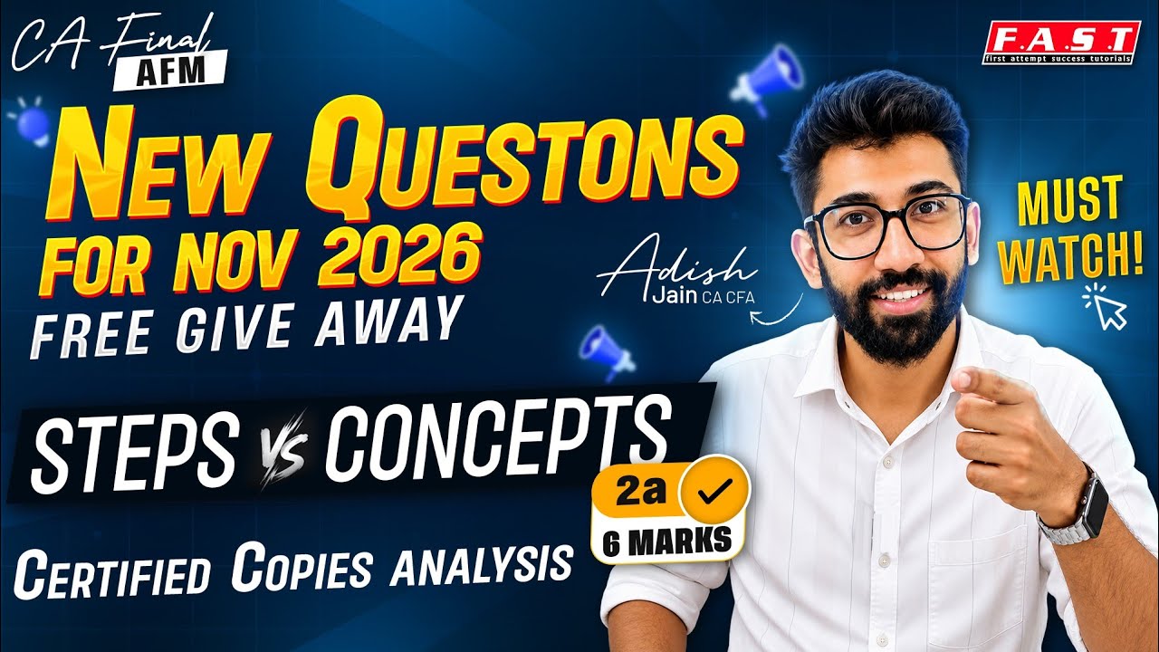Truth of Steps vs. Concepts - Exam Copies! AFM New Questions for Nov '26 Exam Papers, RTP & MTP!