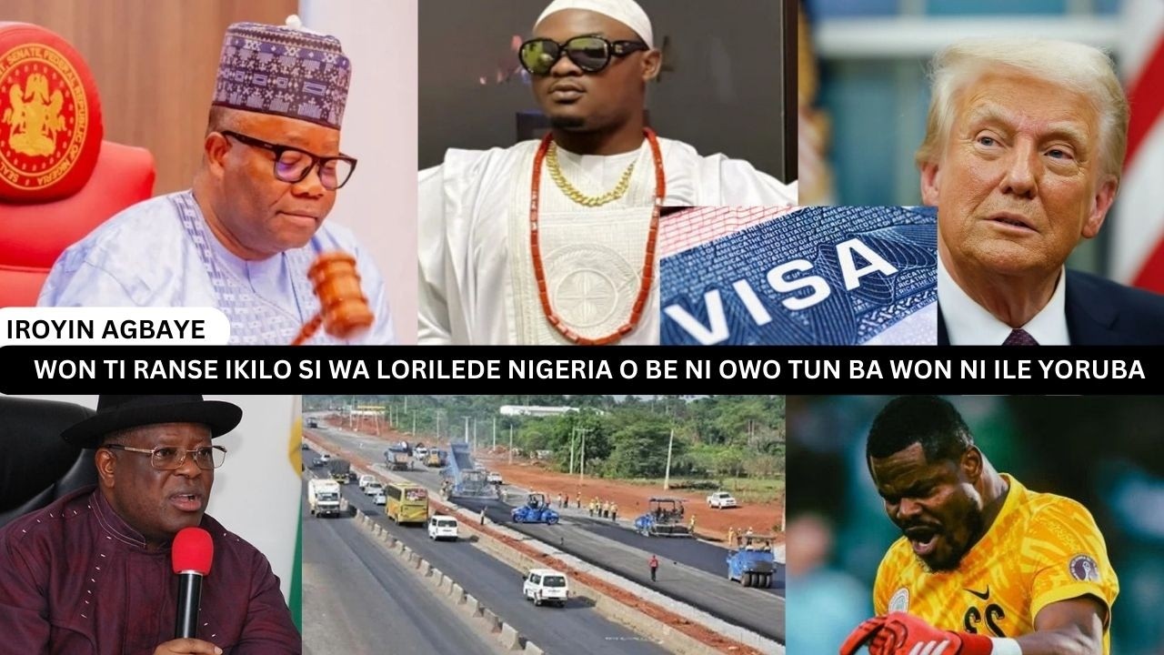 WON TI RANSE IKILO SI WA LORILEDE NIGERIA O BE NI OWO TUN BA WON NI ILE YORUBA