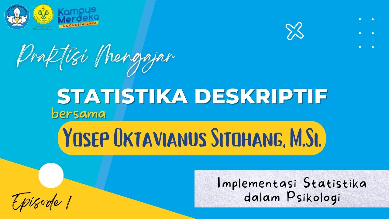 Praktisi Mengajar_Statistika Deskriptif_Implementasi Statistika dalam Psikologi #episode1