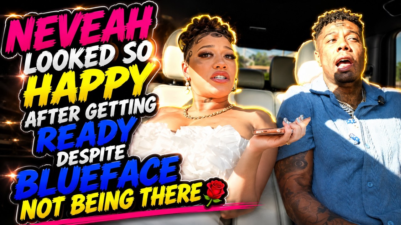 🔴Live Blueface And Neveah - She Looked So Happy After Getting Ready Despite Blueface Not Being There