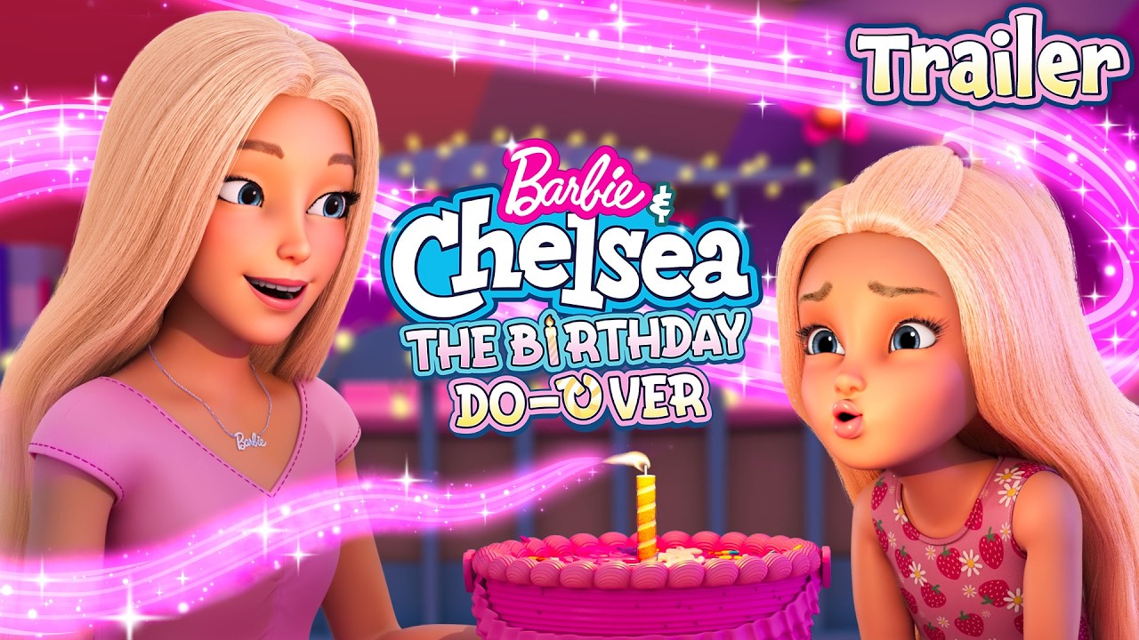 Barbie & Chelsea: Mengulang Ulang Tahun | Trailer Resmi | Petualangan Dreamhouse Barbie