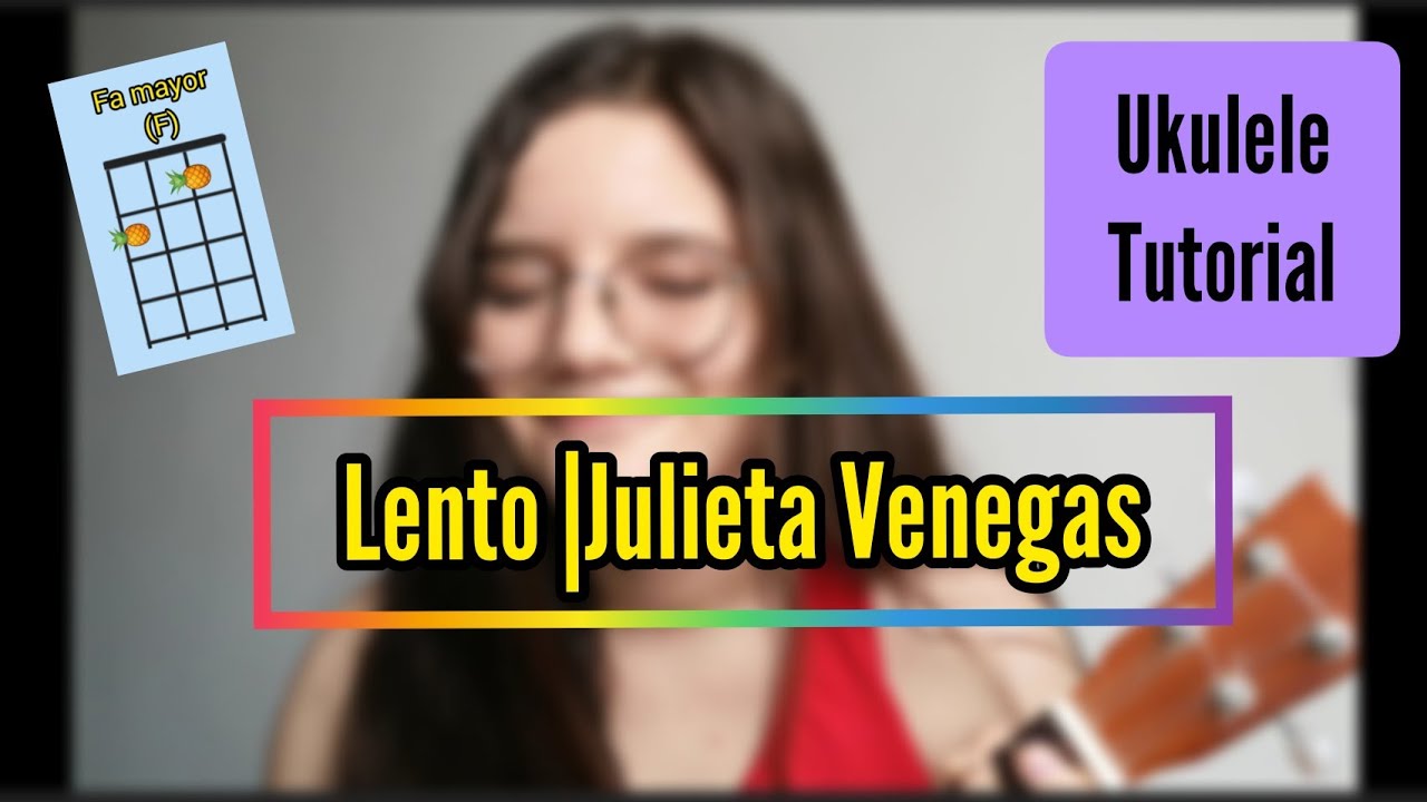 LENTO (Julieta Venegas) | Tutorial Ukulele
