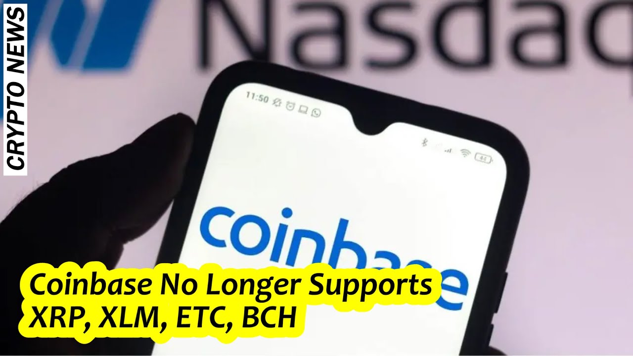 Coinbase No Longer Supports XRP, XLM, ETC, BCH - crypto news