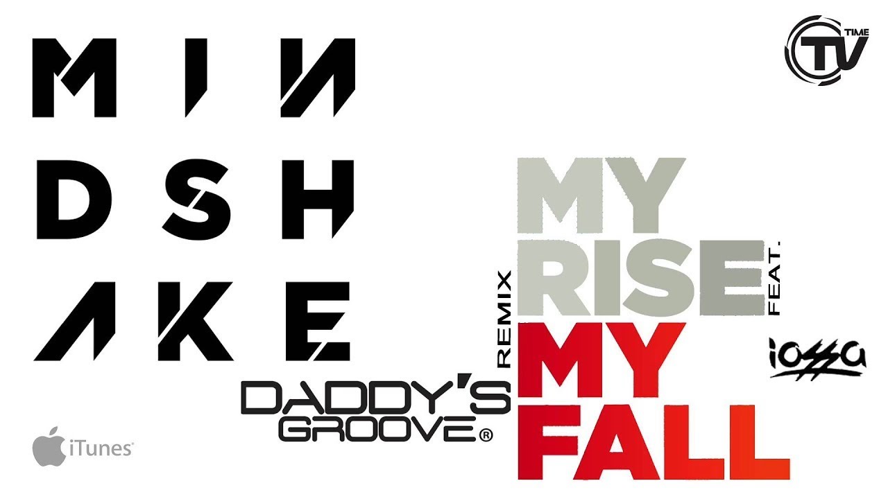 Mindshake Feat. Iossa - My Rise My Fall (Daddy's Groove Remix) - Time Records
