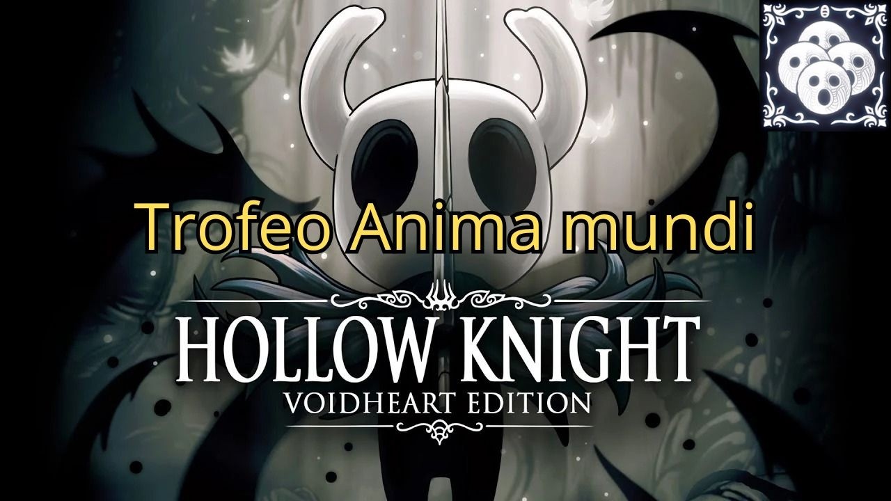 Hollow Knight: Cómo conseguir todos los fragmentos de vasija (Logro / Trofeo ANIMA MUNDI)
