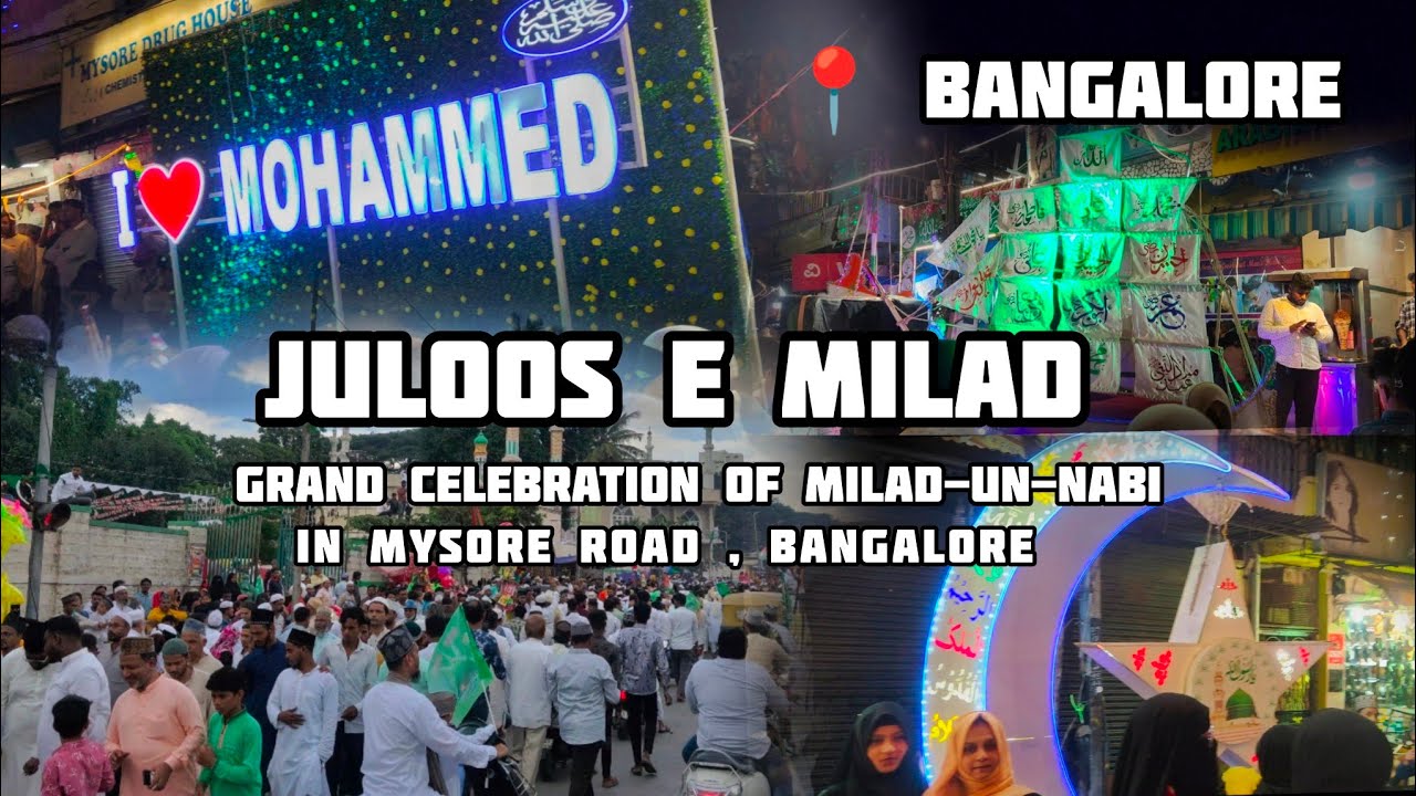 BANGALORE MILAD-UN-NABI 2023 | JULOOS E MILAD BANGALORE | MYSORE ROAD, KR MARKET