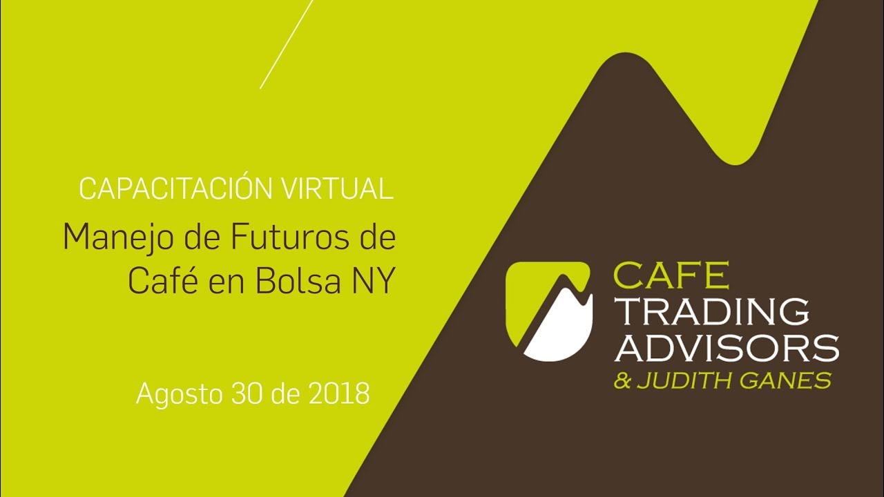 Capacitación   Manejo de Futuros de Café en Bolsa NY