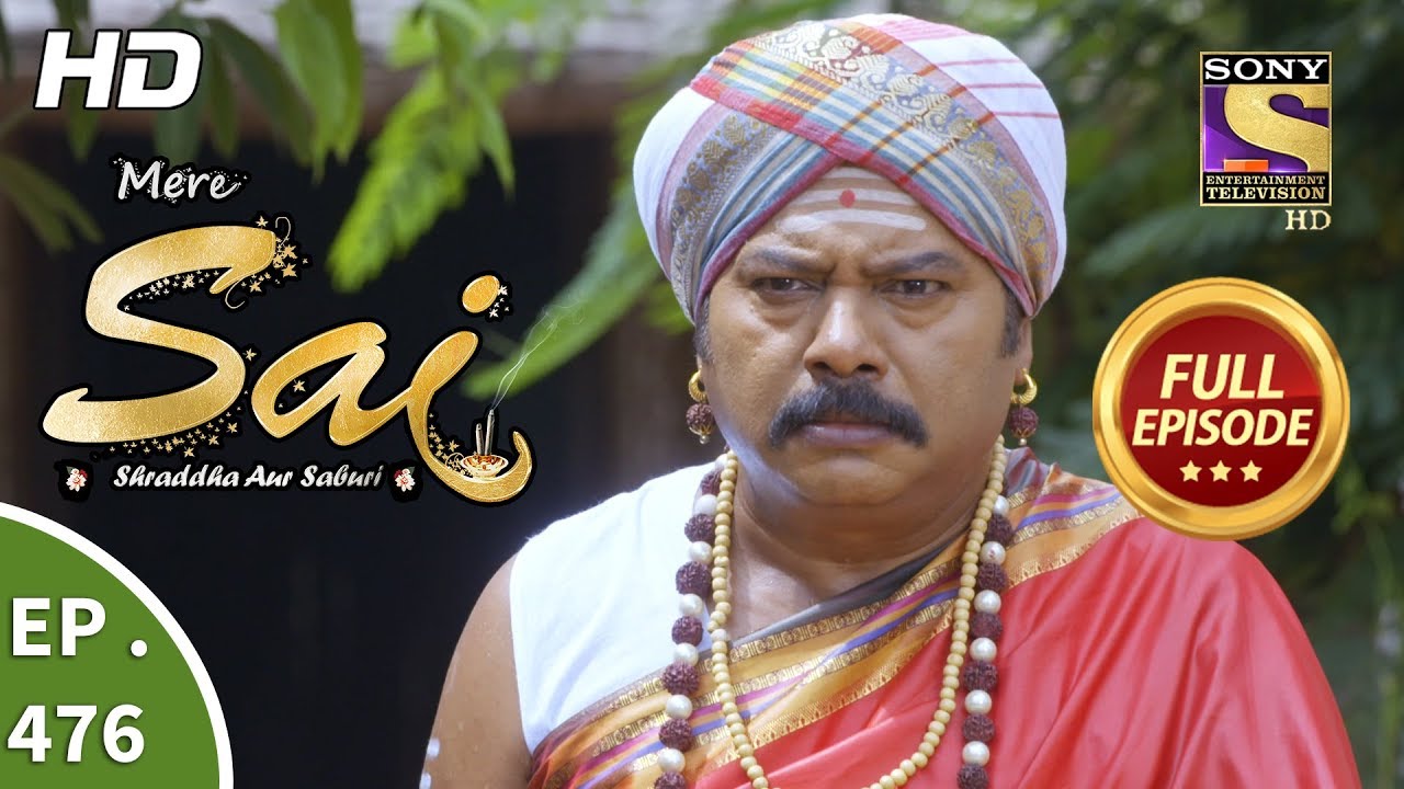 Mere Sai - Ep 476 - Full Episode - 22nd July, 2019