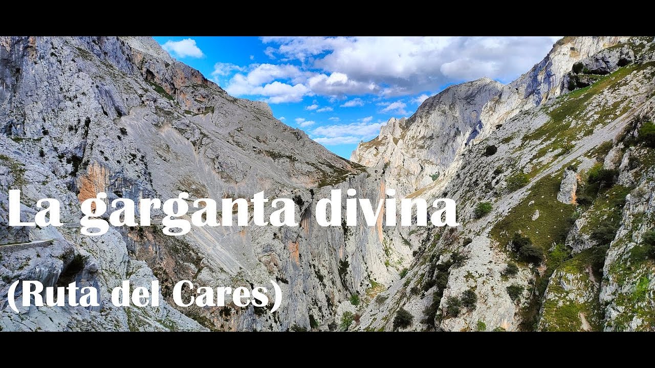 LA GARGANTA DIVINA: MI RUTA DEL CARES (en detalle). 24 kms, ida y vuelta. Año 2023.