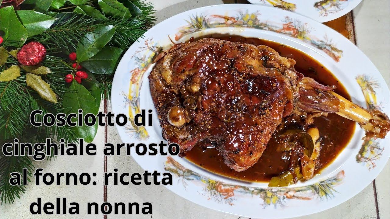 Cosciotto di cinghiale intero arrosto al forno: ricetta della nonna