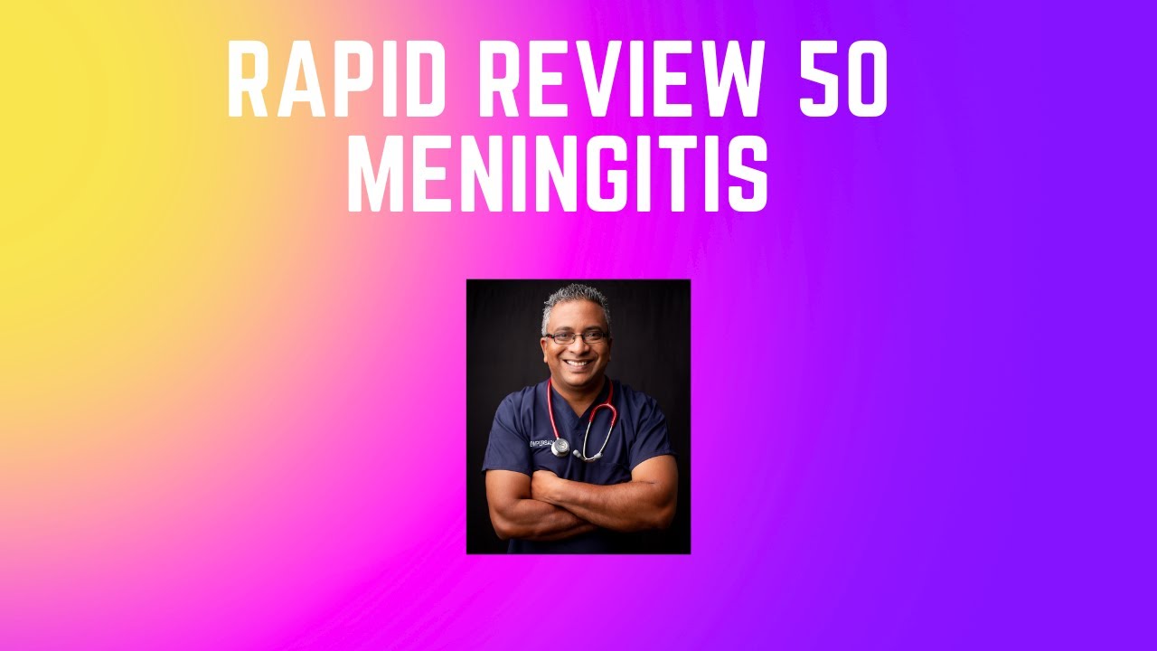 Rapid Review 50 : Meningitis