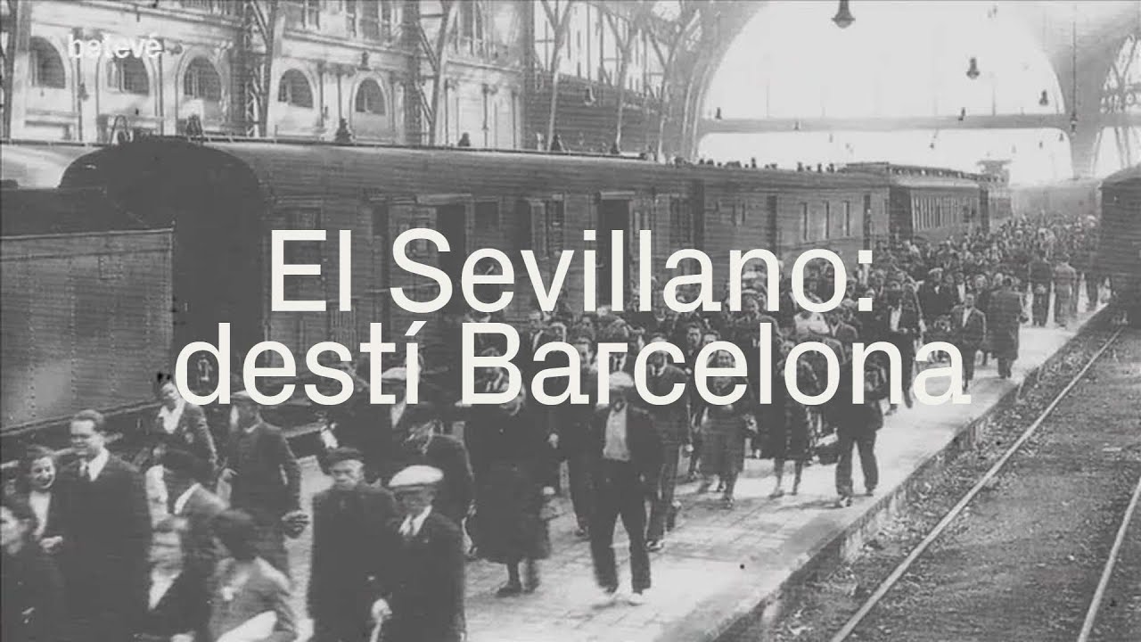 El Sevillano, destí Barcelona | betevé