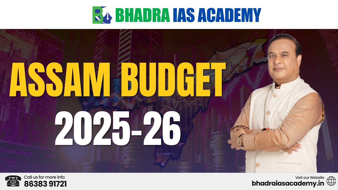 Assam Budget 2025-26 | APSC & UPSC Coaching | Best APSC & UPSC Coaching in Guwahati