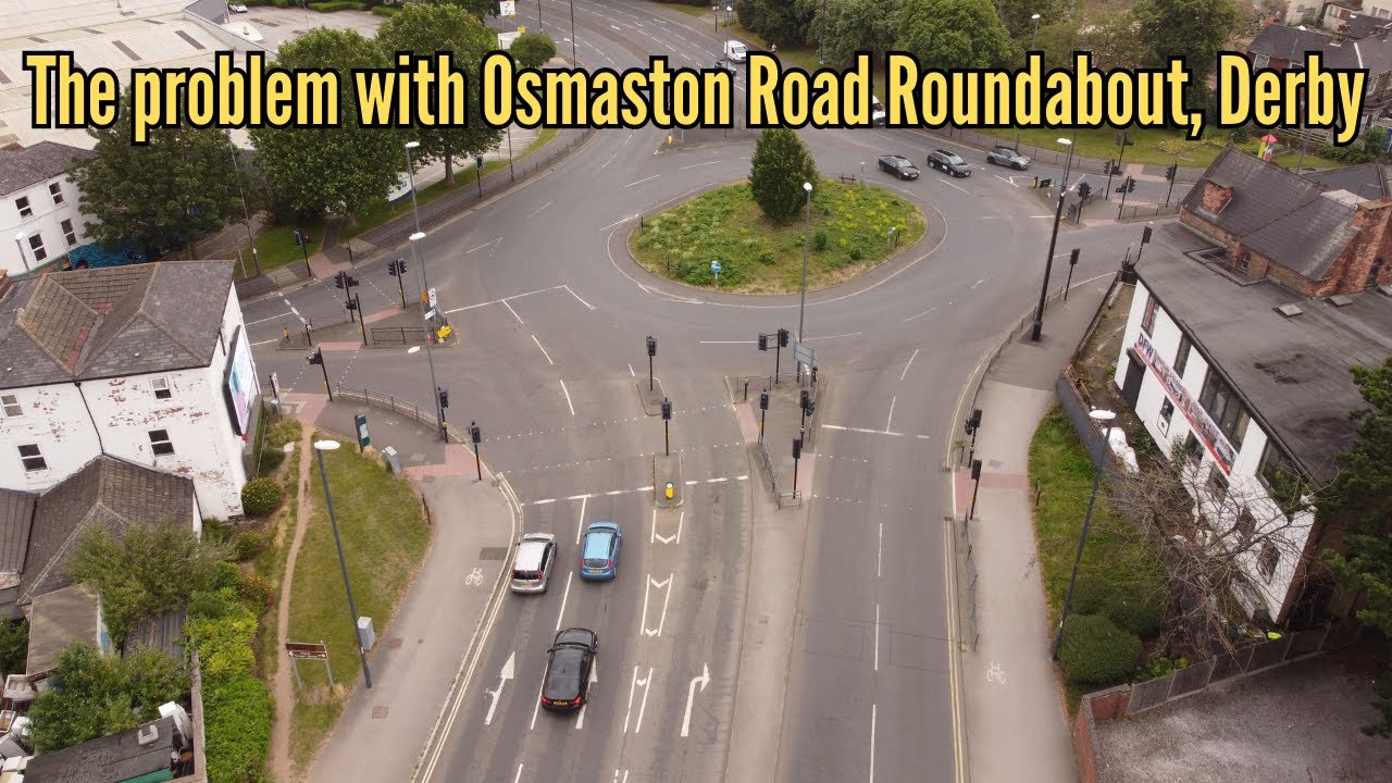 The problem with Osmaston Road Roundabout, Derby. July 2023
