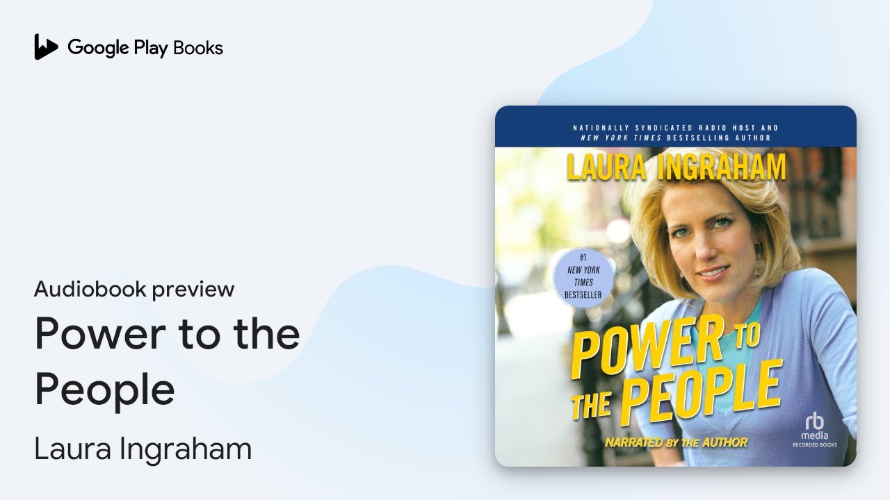 Power to the People by Laura Ingraham &middot; Audiobook preview