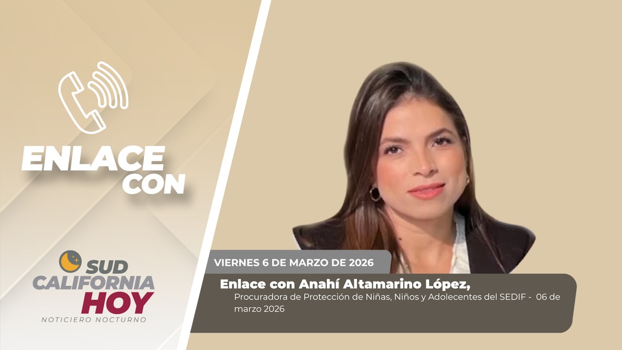 Enlace con Anahí Altamarino López  06 de marzo 2026