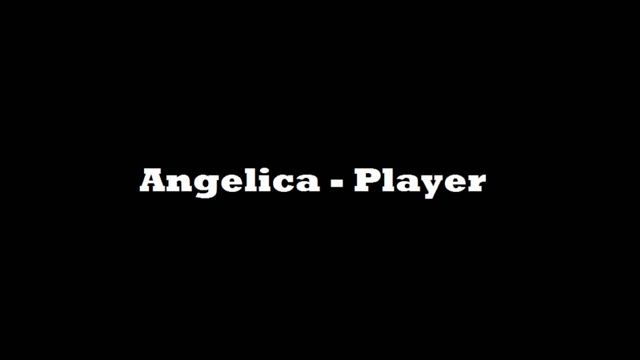 Angelica   Player