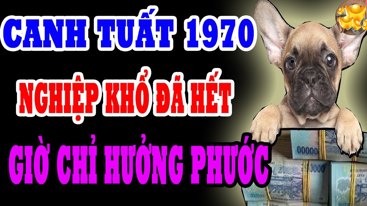 Canh Tuất 1970 – Căn Nghiệp Trói Buộc Một Đời Khổ, Nhưng Biết 7 Điều Này Hóa Giải Thành Đại Phúc Lớn