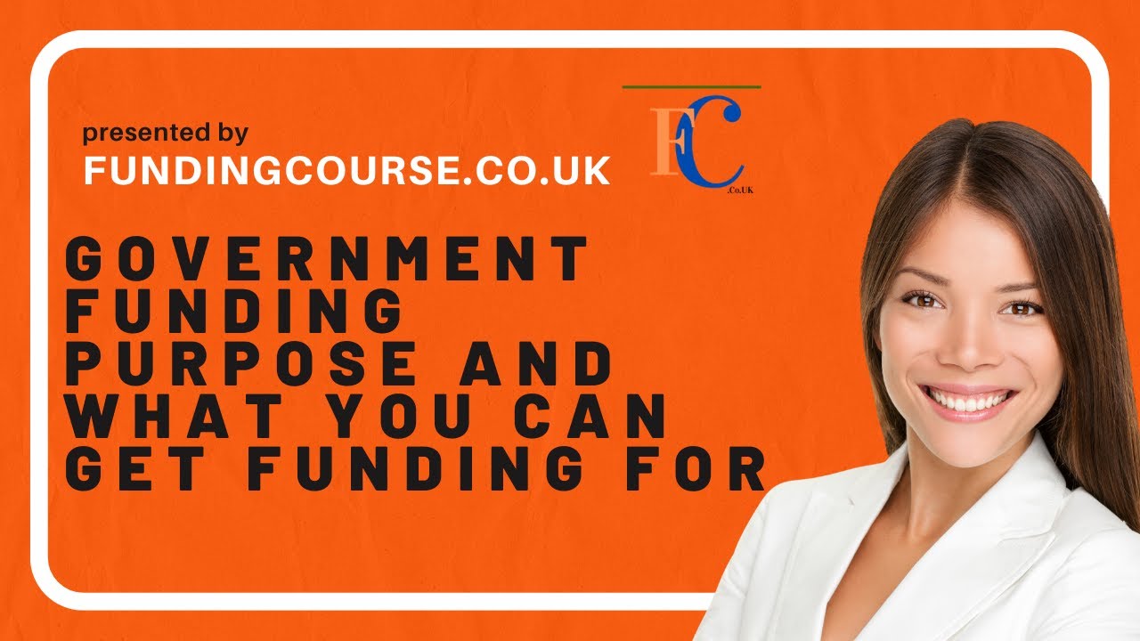 UK Government Funding Purposes and What You Can Get Funding For