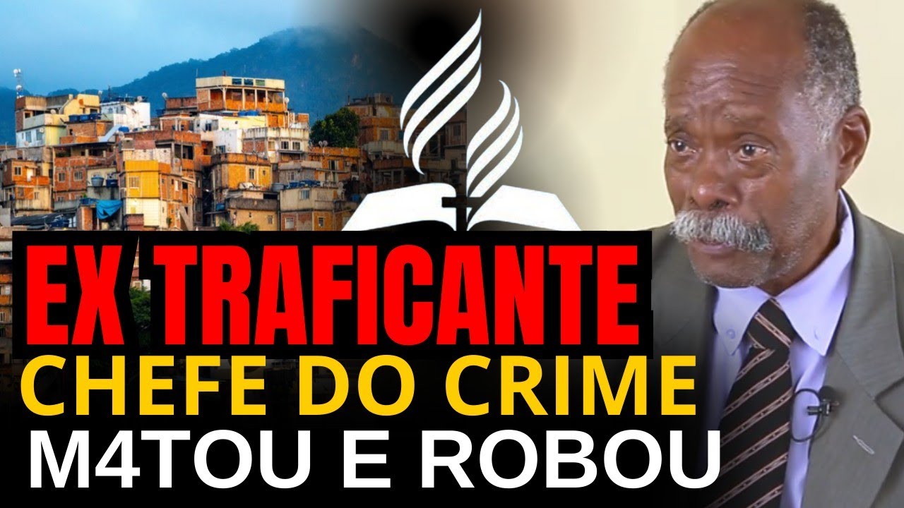 EX CHEFE DO TRÁFICO, M4TOU VARIAS PESSOAS E HOJE É MEMBRO DA IGREJA ADVENTISTA #igreja #adventistas