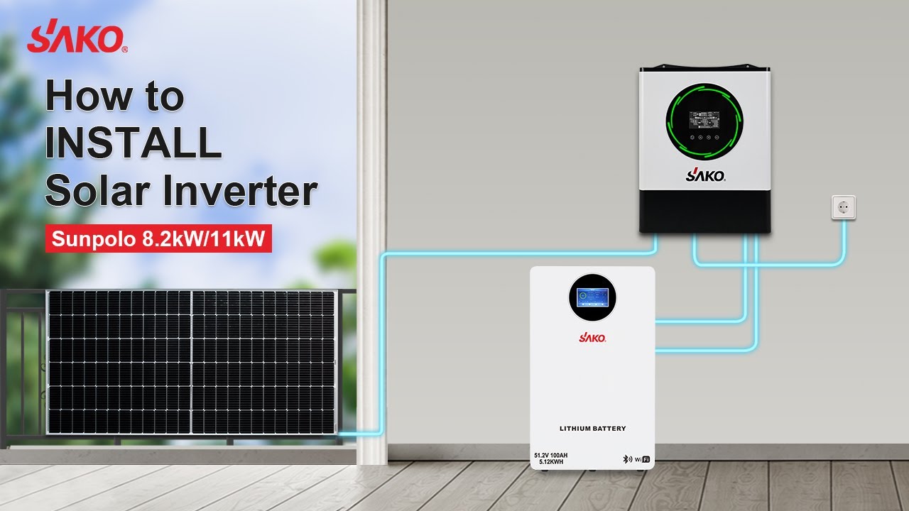 The Complete Installation & Operation Guide for Your SAKO Sunpolo 8 11kW Solar Inverter System