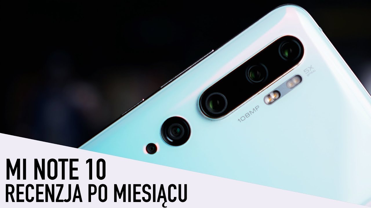 Xiaomi Mi Note 10 - RECENZJA PO MIESIĄCU