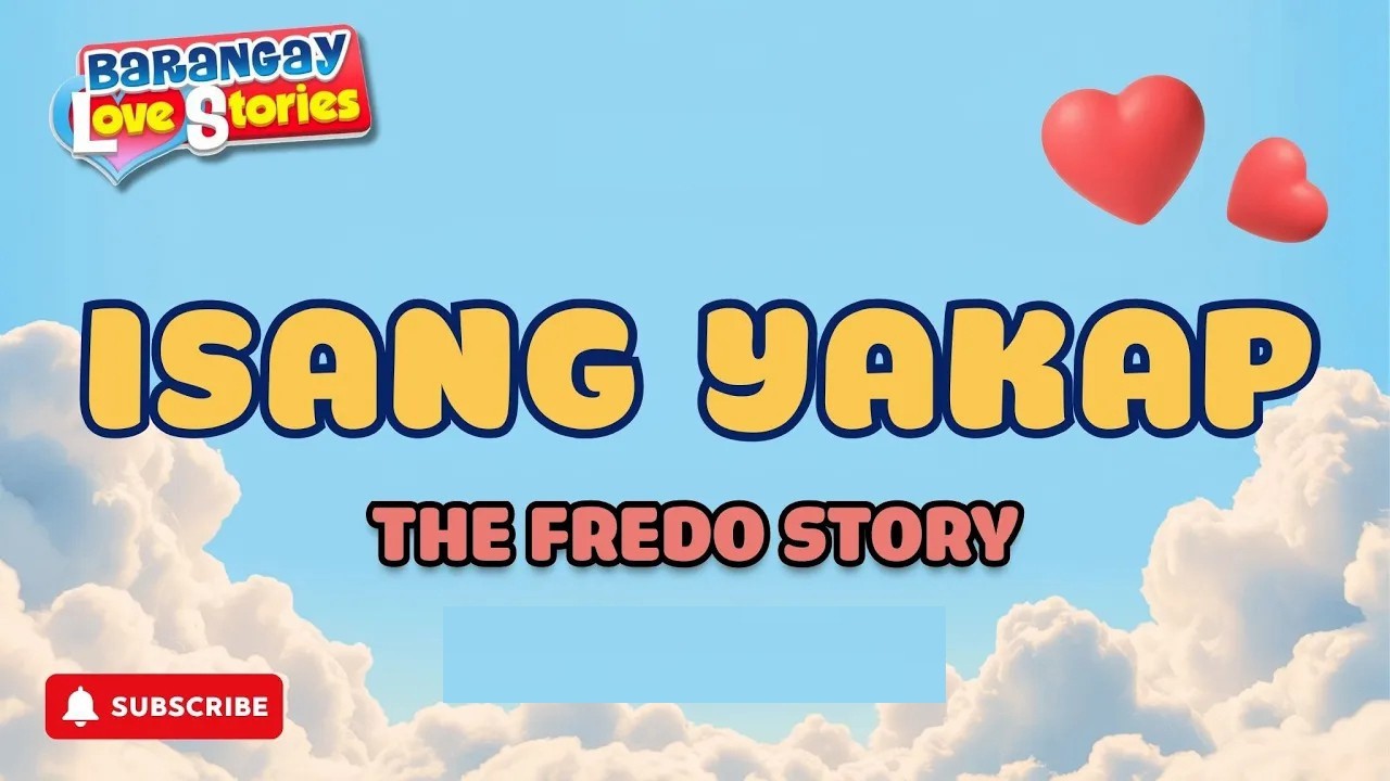 ISANG YAKAP - FREDO _ BARANGAY LOVE STORIES _ PAPA DUDUT STORIES
