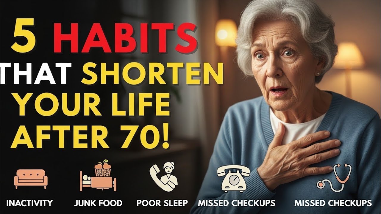 After 70? Avoid These 5 Deadly Habits That Could Shorten Your Life (Senior Health Warning)