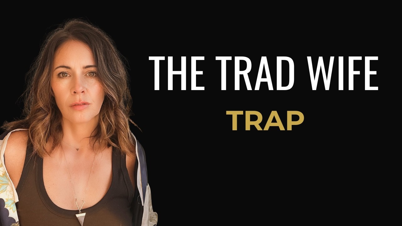 What Nobody Tells Young Women About the 'Trad Wife' Life