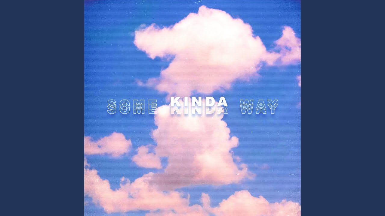 Some Kinda Way