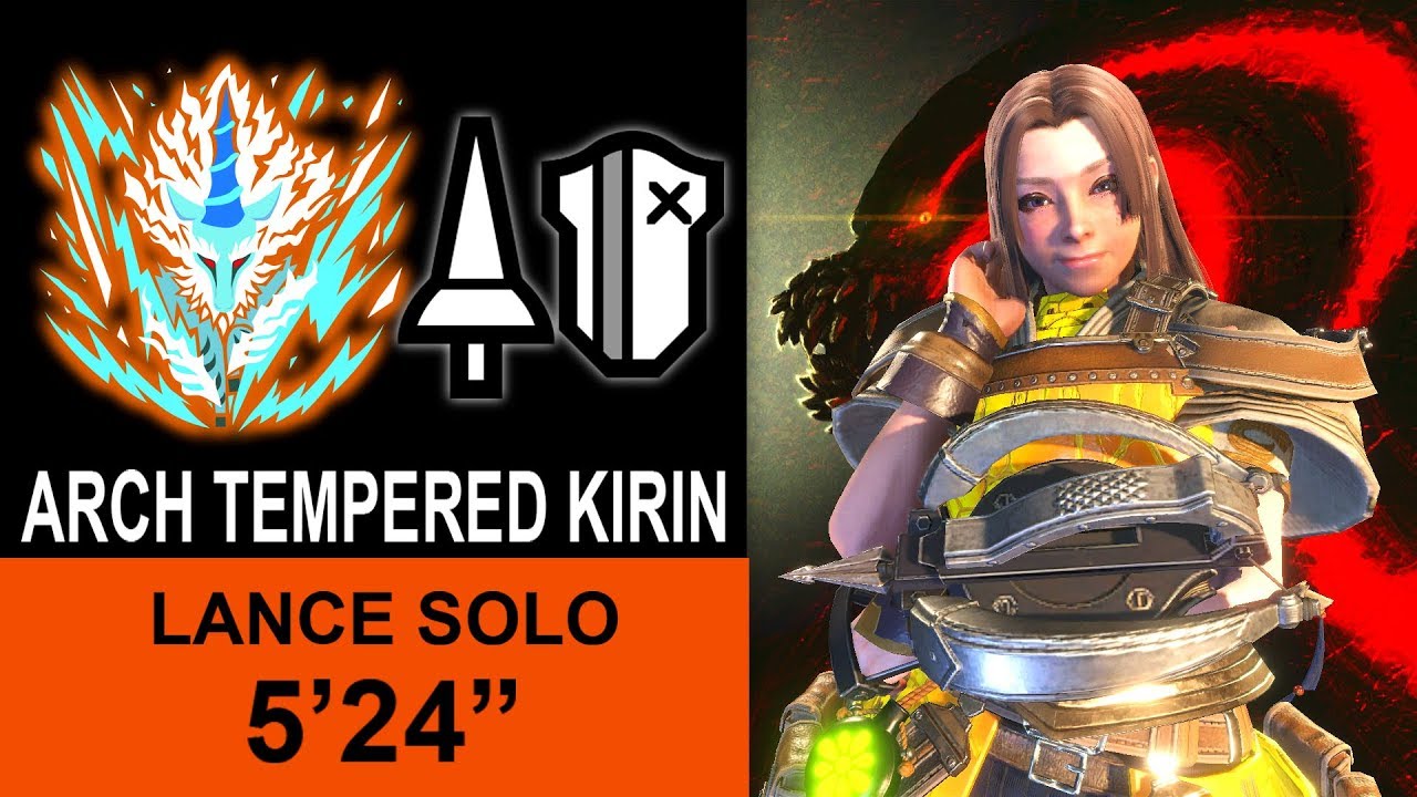 Arch Tempered Kirin Lance Solo 5'24