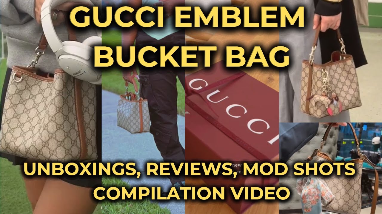 GUCCI EMBLEM BUCKET BAG - the best reviews, unboxings & mod shots - compilation video