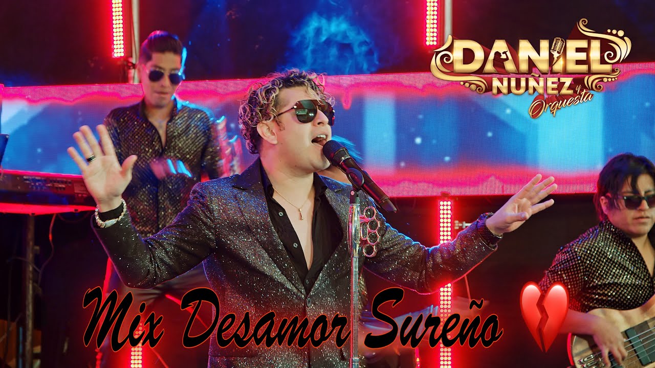 MIX DESAMOR SUREÑO 2022 - Daniel Nuñez