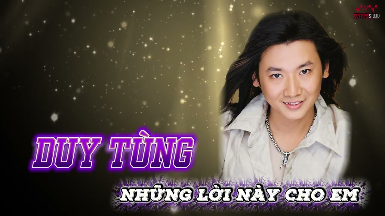 NHỮNG LỜI NÀY CHO EM - DUY TÙNG | Giọng ca để sầu!