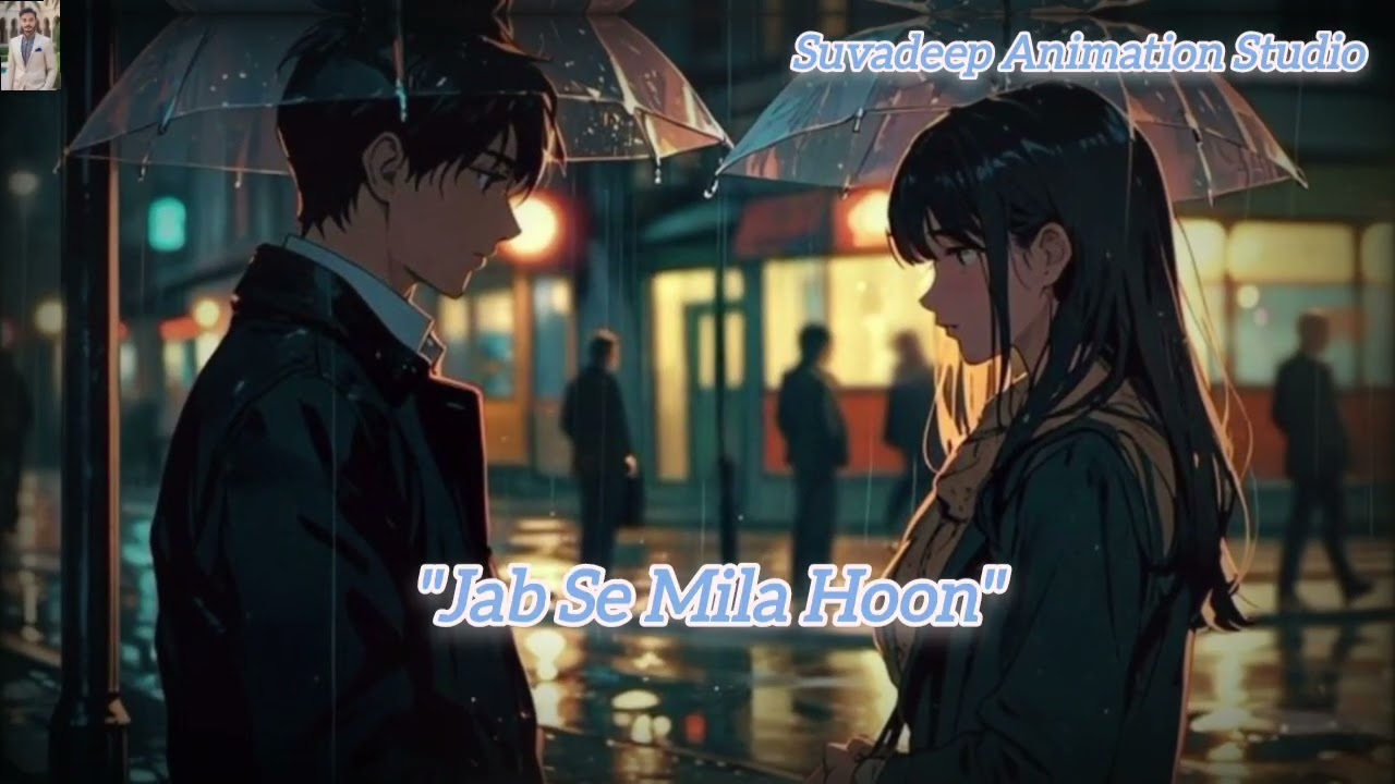  Jab Se Mila Hoon || Suvadeep Animation Studio || #hindisong #bollywoodmusic #lofi #ai #song 