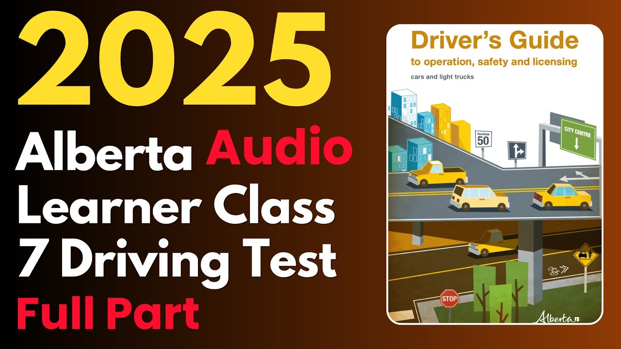 Alberta Learner Class 7 Driving Test Full Part | 2024 | Audio | Canadian Driver Knowledge Tests