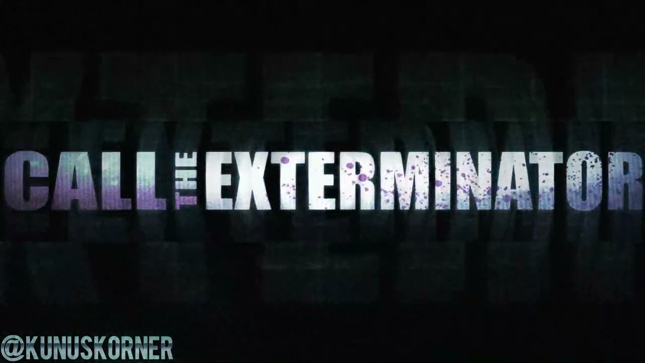 Call The Exterminator - *Title Teaser* - 2026