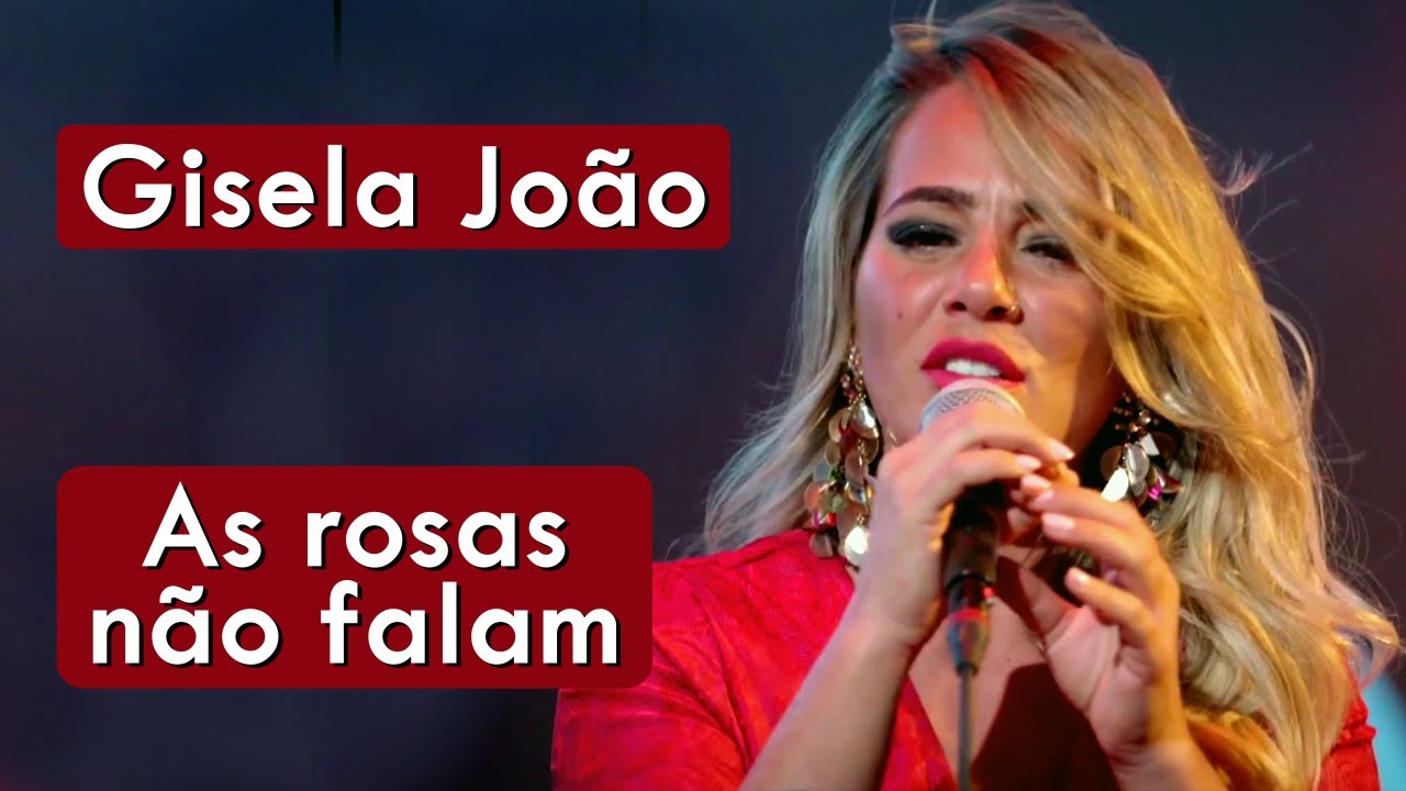 Gisela João - As Rosas Não Falam - HD * Os Grandes Sucessos Da MPB