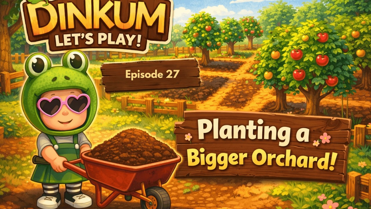 DINKUM LET'S PLAY EPISODE 27: DOING SOME WORK