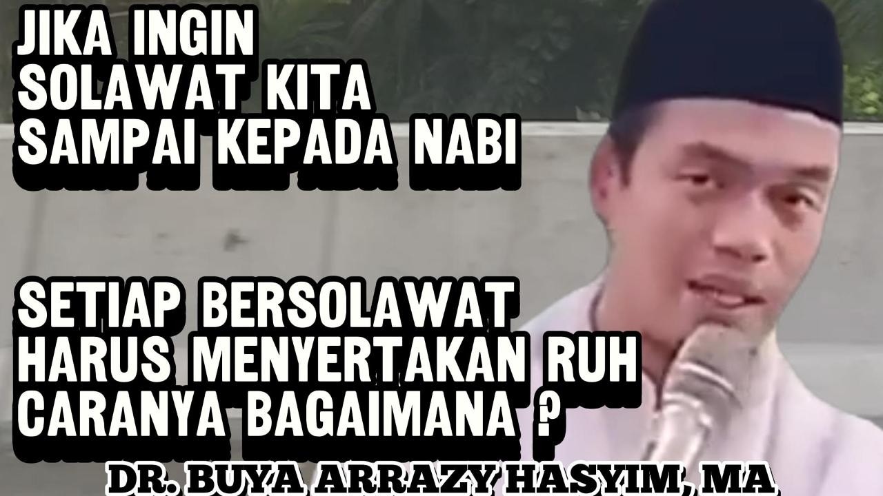 JIKA INGIN SOLAWAT KITA SAMPAI KEPADA NABI, MAKA BERSOLAWATLAH DENGAN MENYERTAKAN RUH !!!