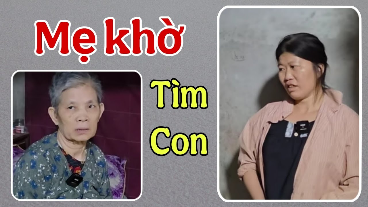 ( 1772 ) Người Mẹ khờ bị lợi dụng sinh ra 2 người con nên đành cho. Bây giờ Tha thiết tìm lại.
