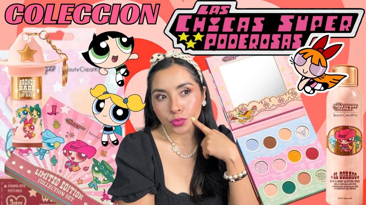 🌺 BEAUTY CREATIONS LAS CHICAS SUPER PODEROSAS🌺