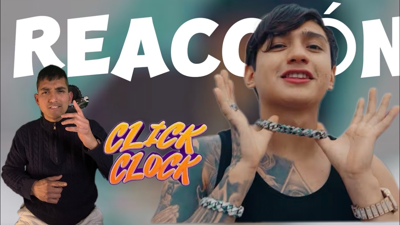 CLICK CLOCK (REACCIÓN) - Bryan Martínez