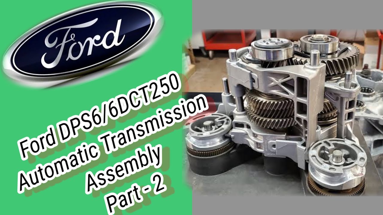 HOW TO ASSEMBLE FORD POWERSHIFT DPS6 AT TRANSMISSION, Ford Ecosport @suhadeeth_15265