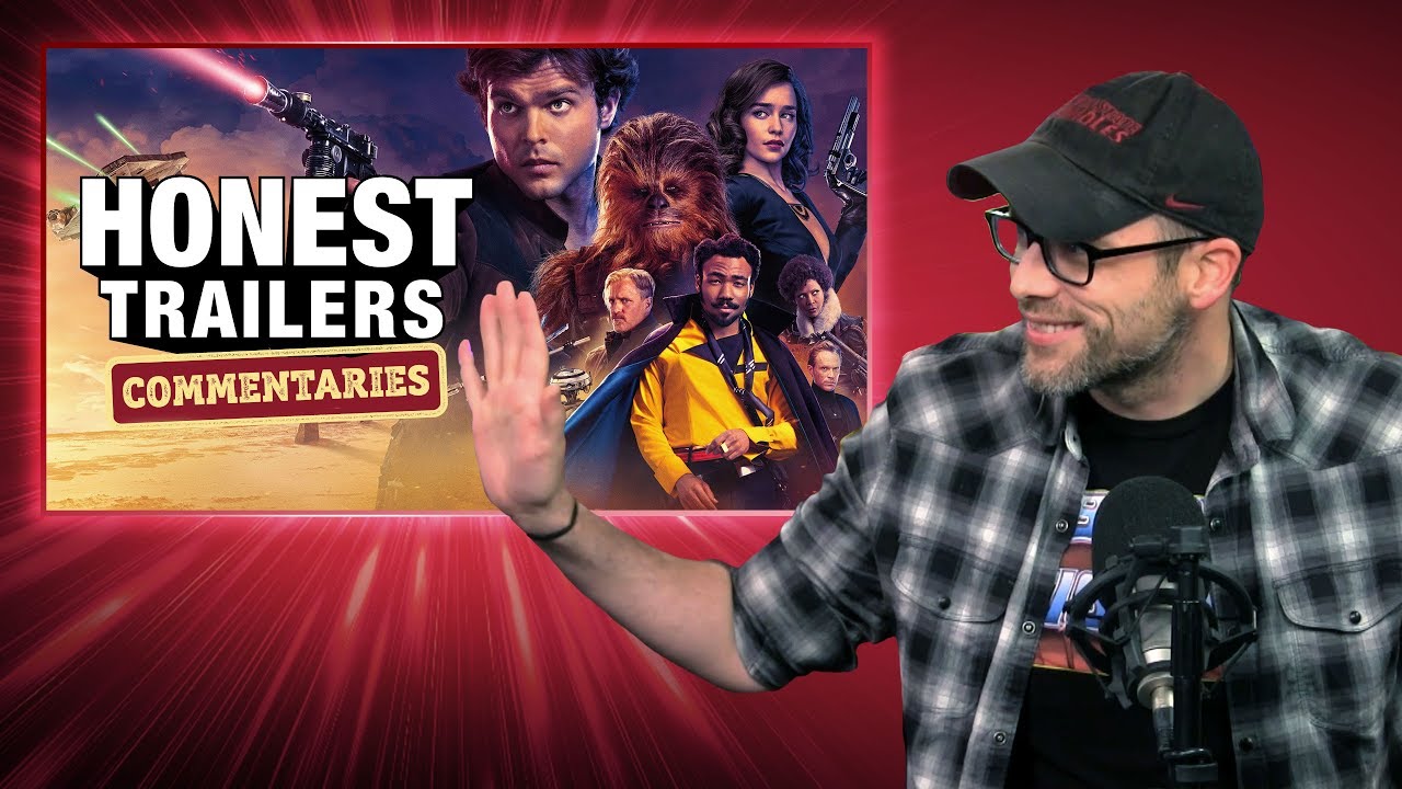 Honest Trailers Commentary - Solo: A Star Wars Story