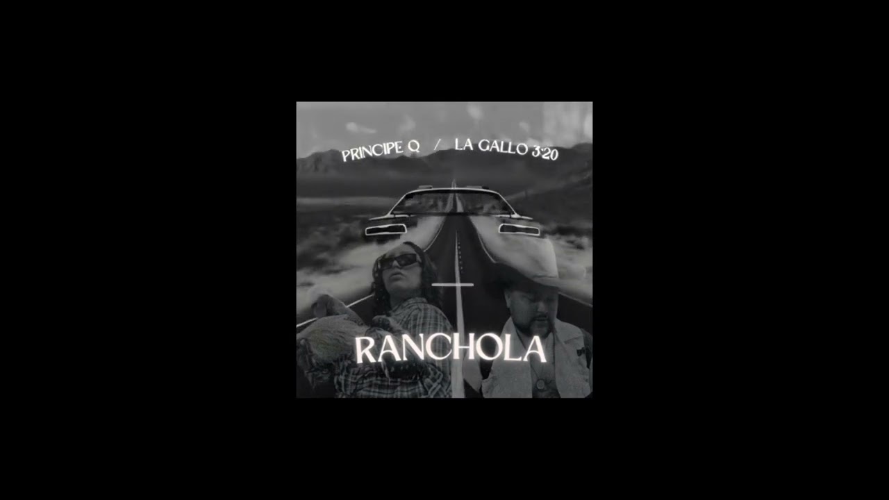 Ranchola 💣prod. Principe Q / La Gallo 3:20